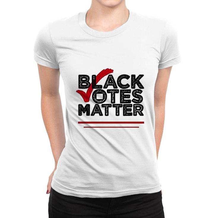 Black Votes Matter Black Lives Matter Women T-shirt