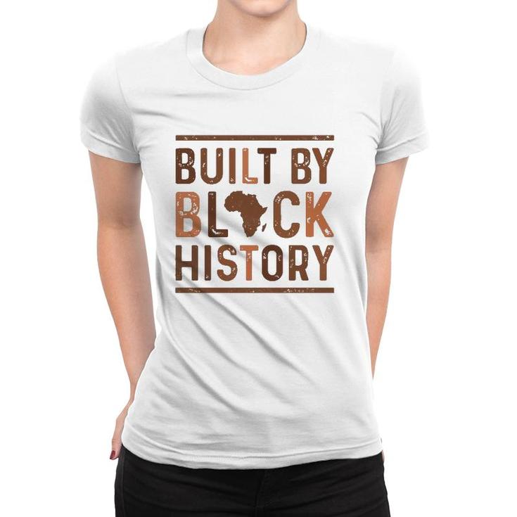 Built By Black History African Pride Month Women T-shirt