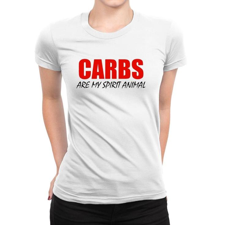 Carbs Are My Spirit Animal  Black Lettering Women T-shirt