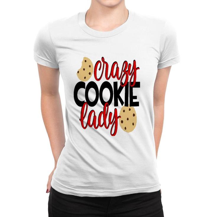 Crazy Cookie Lady  Women Mom Wife Mothers Day Women T-shirt