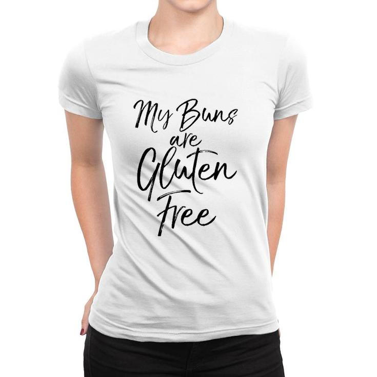 Cute Gluten Free Pun Workout Gift My Buns Are Gluten Free Tank Top Women T-shirt