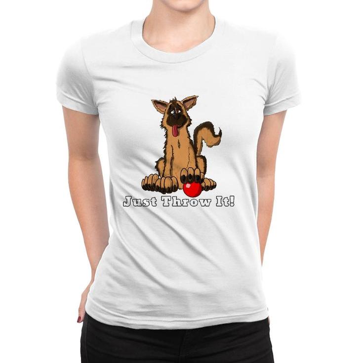 Dog With Red Ball Just Throw It For Dog Lovers Women T-shirt