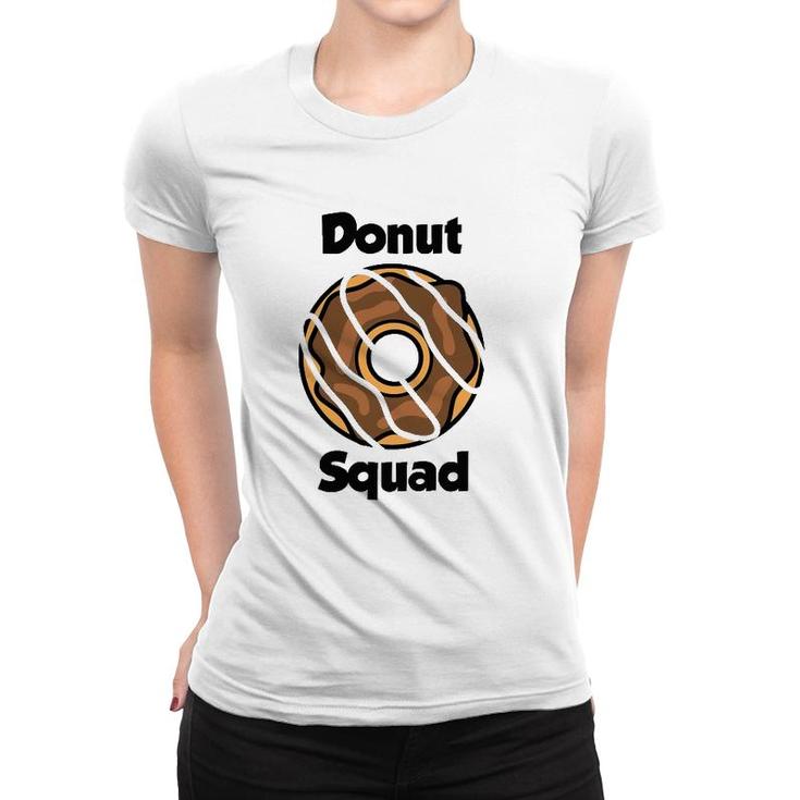 Donut Design For Women And Men Donut Squad Women T-shirt