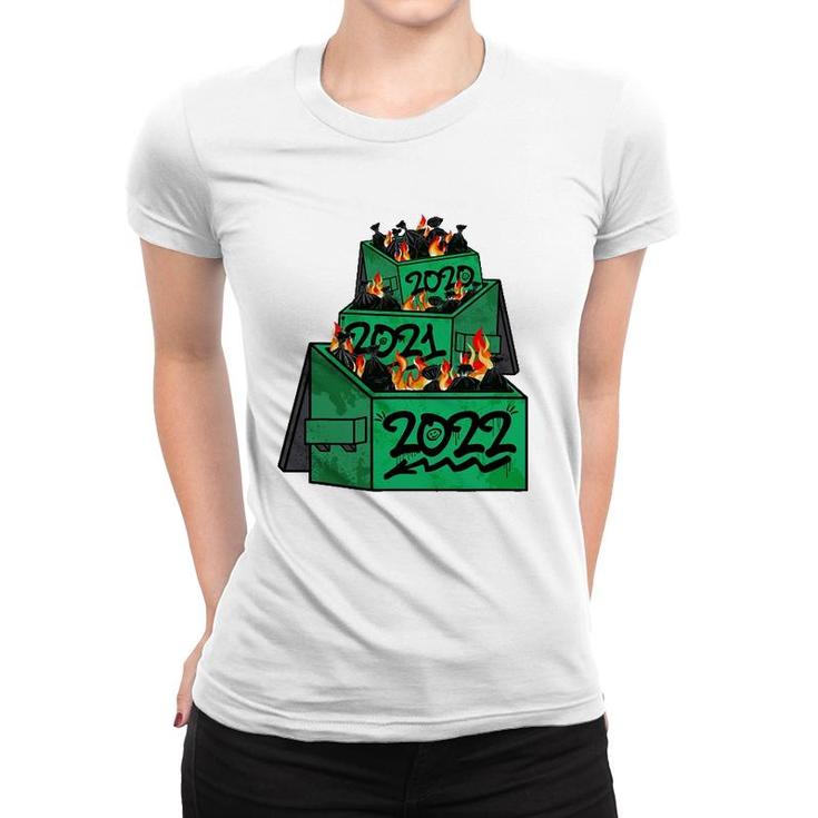 Dumpster Fire 2022 2021 2020 Funny Worst Year Ever So Far Women T-shirt