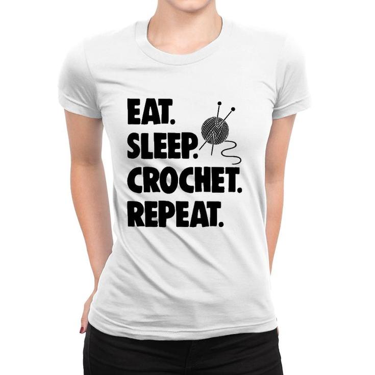 Eat Sleep Crochet Repeat Ts Women Crochet Lovers Gifts Women T-shirt