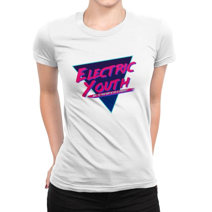 Electric Youth Retro 80S T Women T-shirt