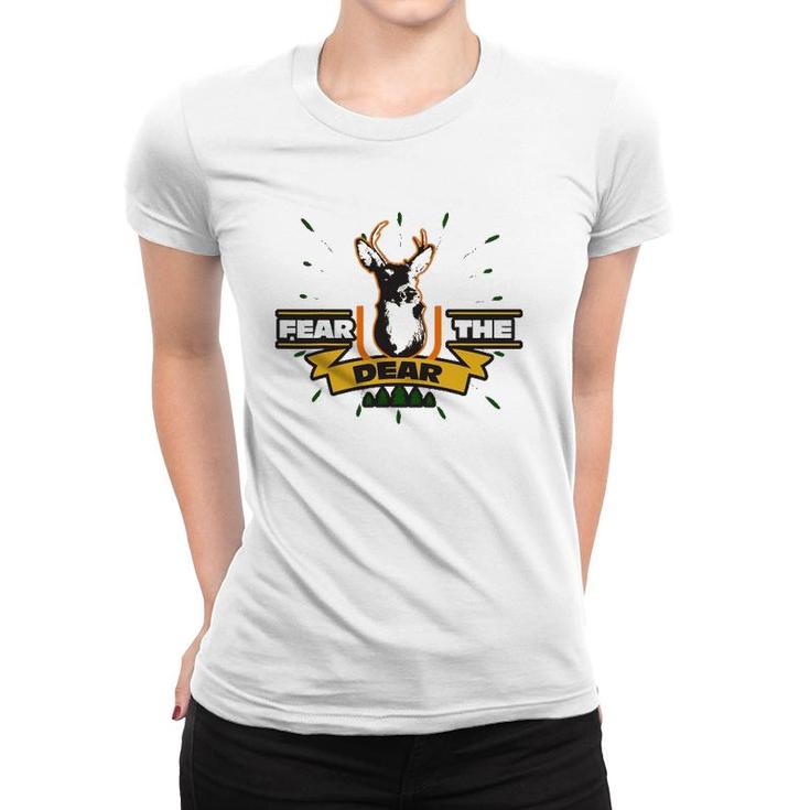 Fear The Dear Deer - Sarcastic Hunting Women T-shirt