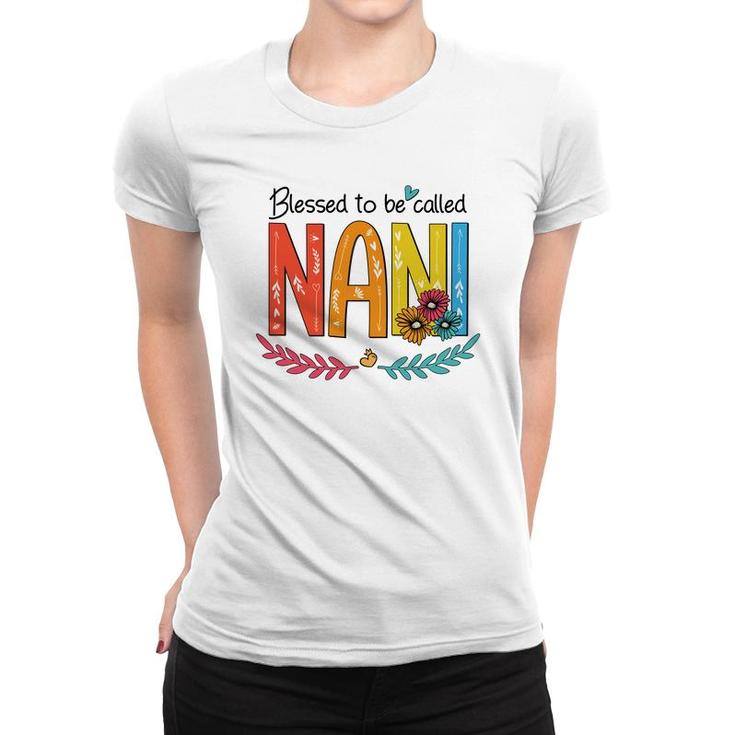 Flower Blessed To Be Called Nani Funny Women T-shirt