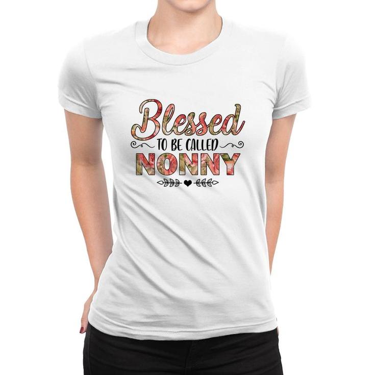 Flower Blessed To Be Called Nonny Women T-shirt