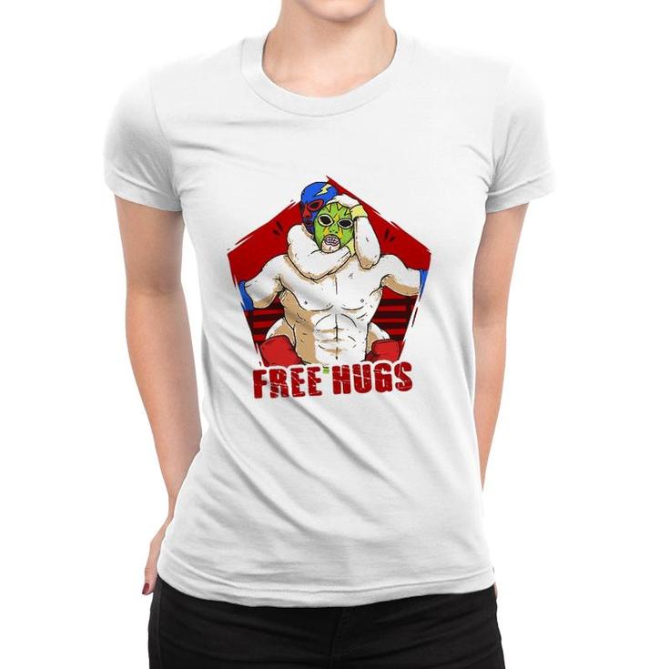 Free Hugs Funny Wrestling For Wrestling Fanatics Women T-shirt