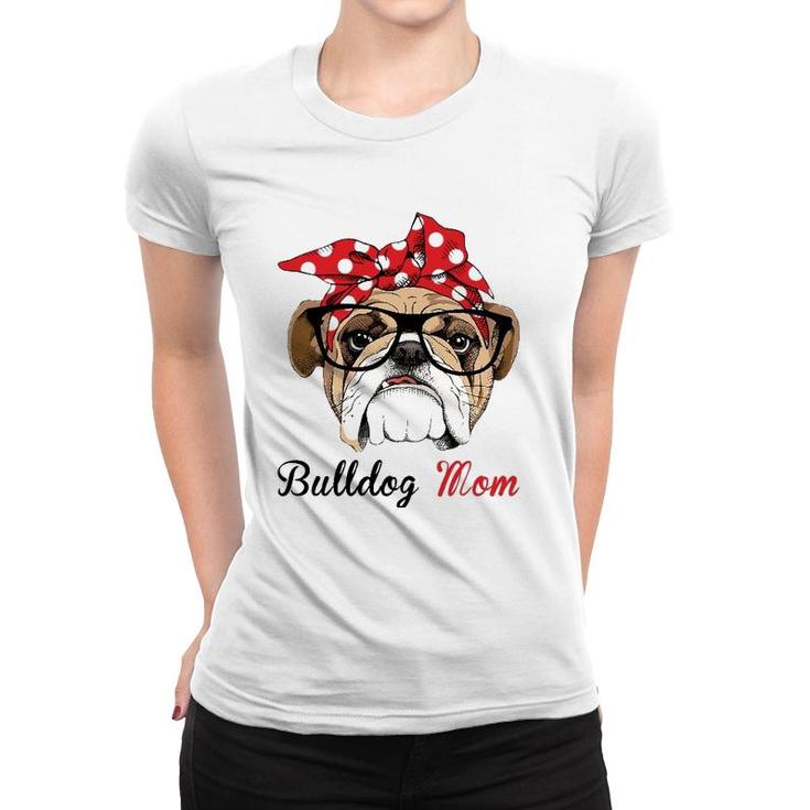 Funny English Bulldog Mom For Bulldog Lovers Women T-shirt