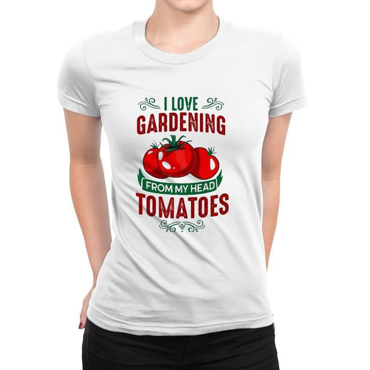 Funny Plants Gardener Gifts Gardening Garden  Women T-shirt