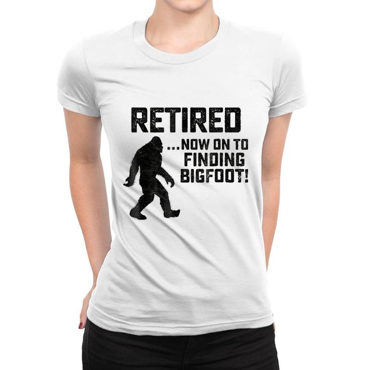 Funny Retirement  For Bigfoot Fans Women T-shirt