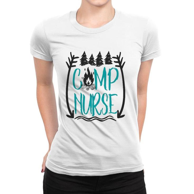 Funny Summer Camp Nurse Nursing Gift Camping Rn Gift Women T-shirt