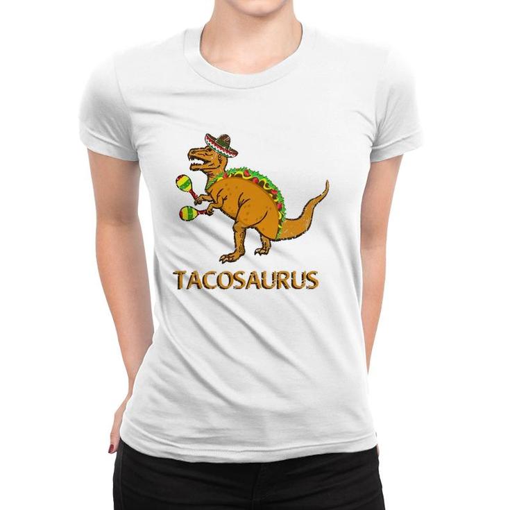 Funny Tacosaurus  Cinco De Mayo Taco Dinosaurrex Women T-shirt