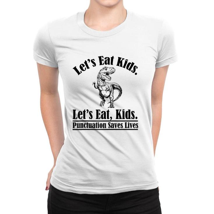 Funny Teacher Let's Eat Kids Punctuation Saves Lives Grammar Raglan Baseball Tee Women T-shirt
