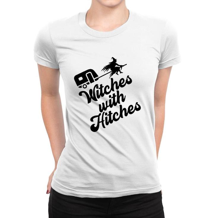 Funny Witches With Hitches Halloween Camping Horror Camp Women T-shirt