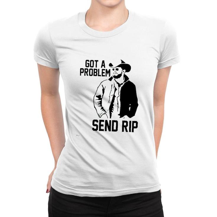 Get A Problem Send Rip Graphic Printed Women T-shirt