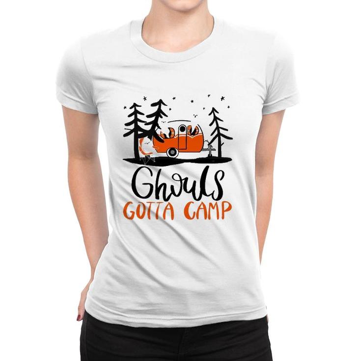 Ghouls Gotta Camp Funny Punny Halloween Ghost Rv Camping Women T-shirt