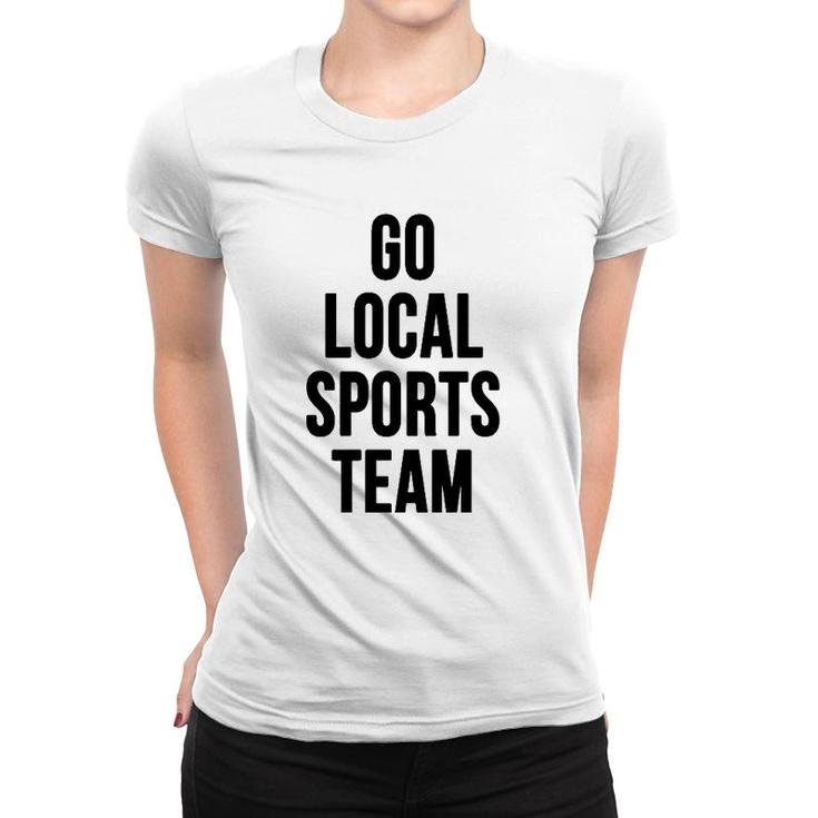 Go Local Sports Team - Generic Sports Women T-shirt