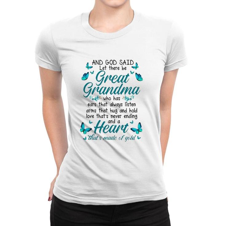 Grandmother Gift And God Said Let There Be Great Grandma Family Matching Butterflies Women T-shirt