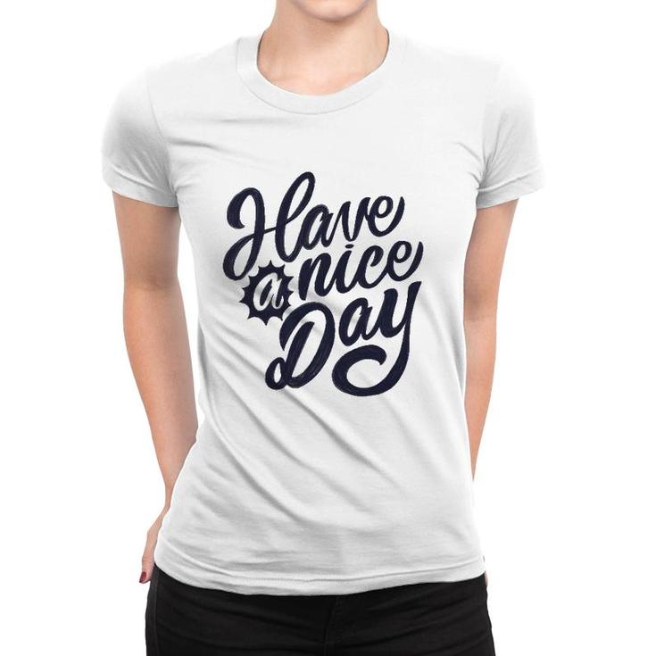 Have A Nice Day Vintage Women T-shirt