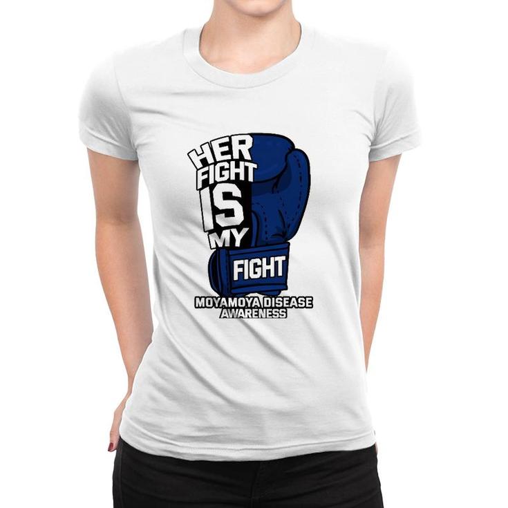 Her Fight My Fight Moyamoya Disease Patient Cerebrovascular Women T-shirt