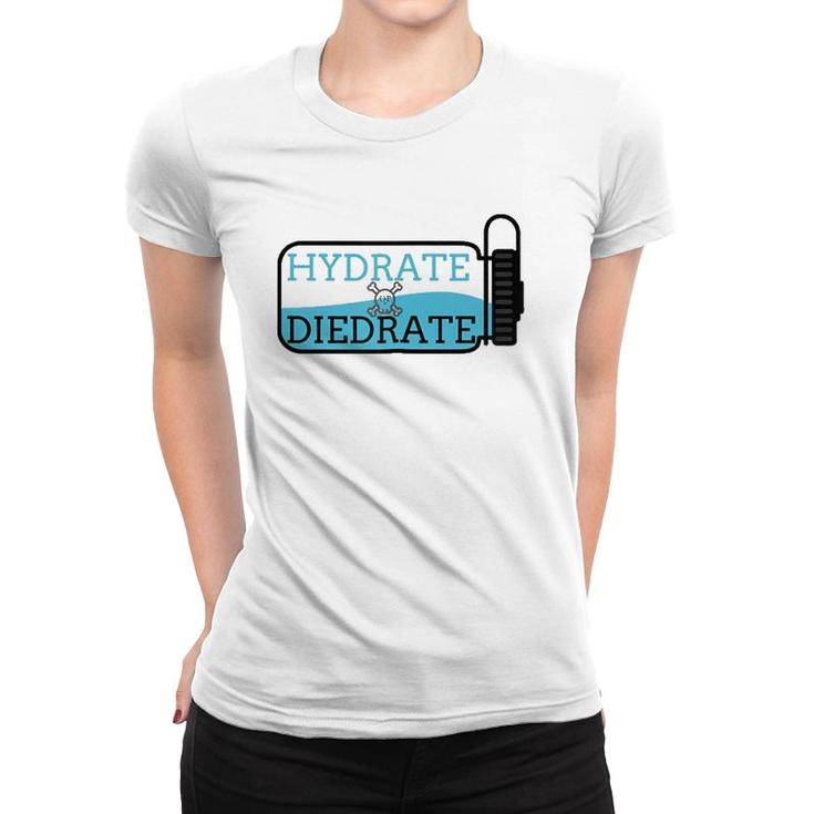 Hydrate Or Diedrate - Summer Camp Women T-shirt