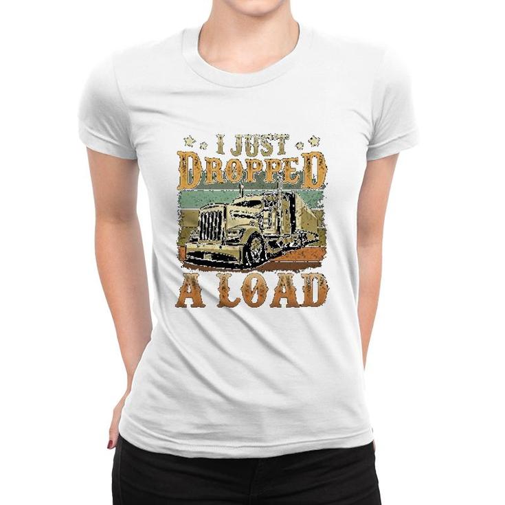 I Just Dropped A Load Trucker  For Men Women T-shirt