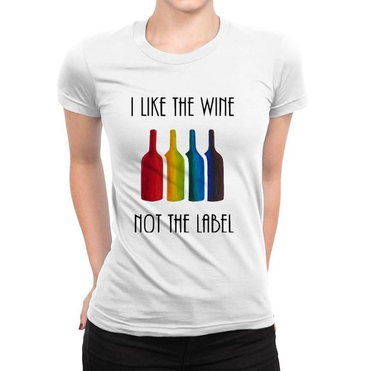 I Like The Wine, Not The Label Lgbt Flag Bottle Women T-shirt