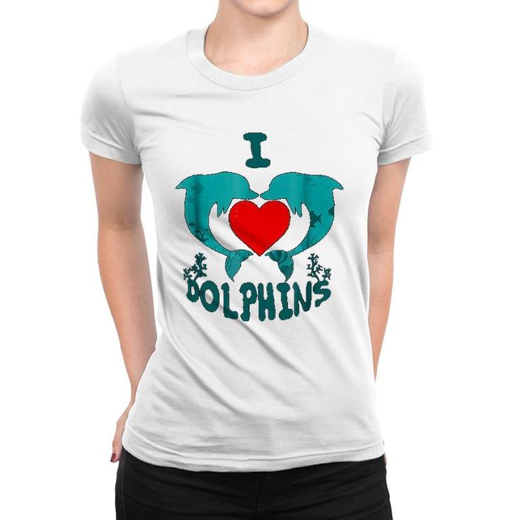 I Love Dolphin Women T-shirt