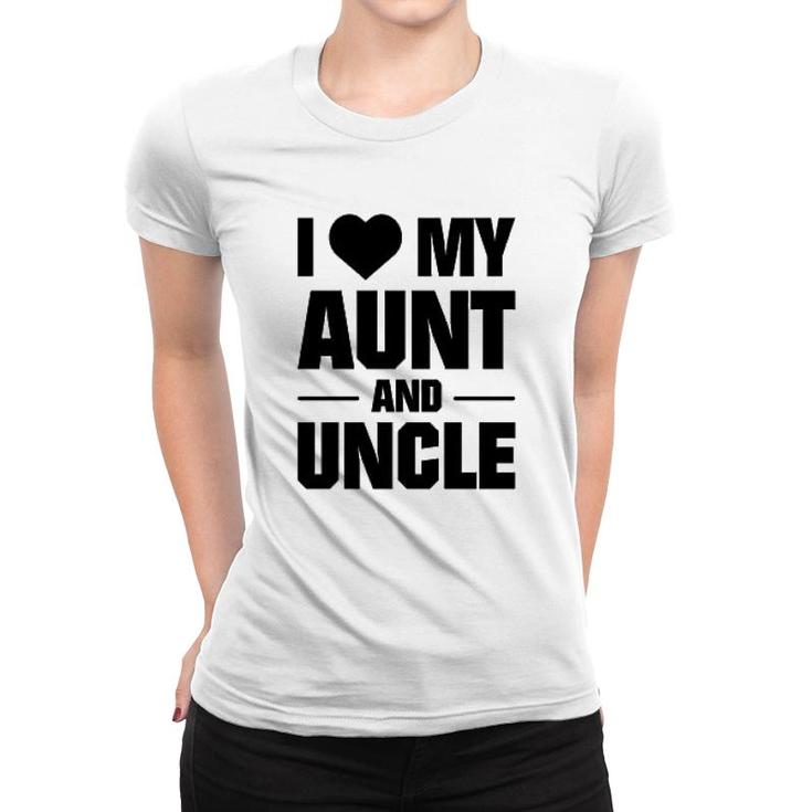 I Love My Aunt And Uncle Women T-shirt