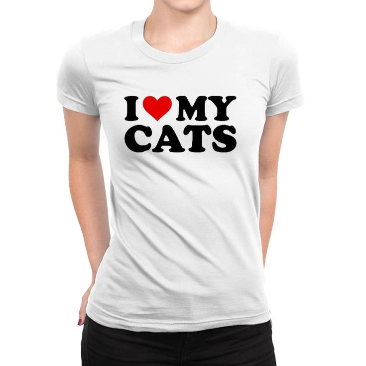 I Love My Cats Funny Red Heart Cats I Heart My Cats Women T-shirt