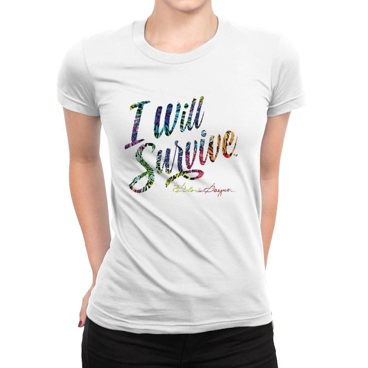 I Will Survive By Gloria Gaynor  Women T-shirt