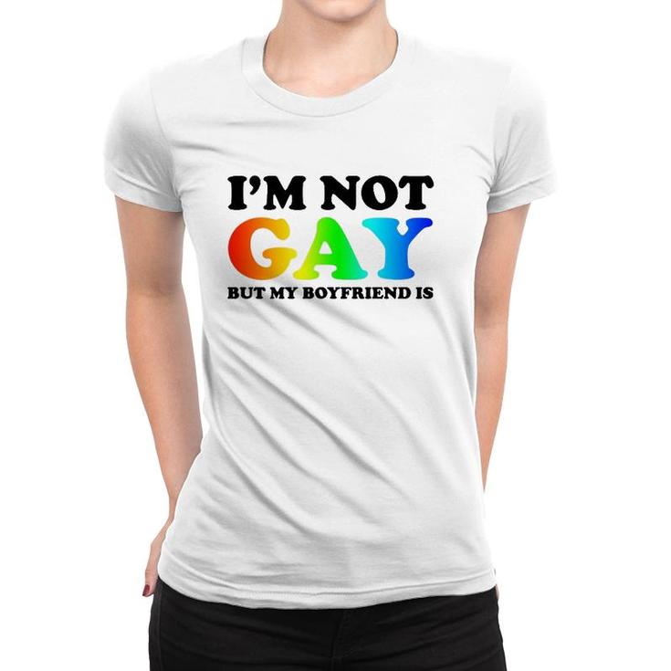 I'm Not Gay But My Boyfriend Is Gay Pride Lgbt For Gay Mens Women T-shirt