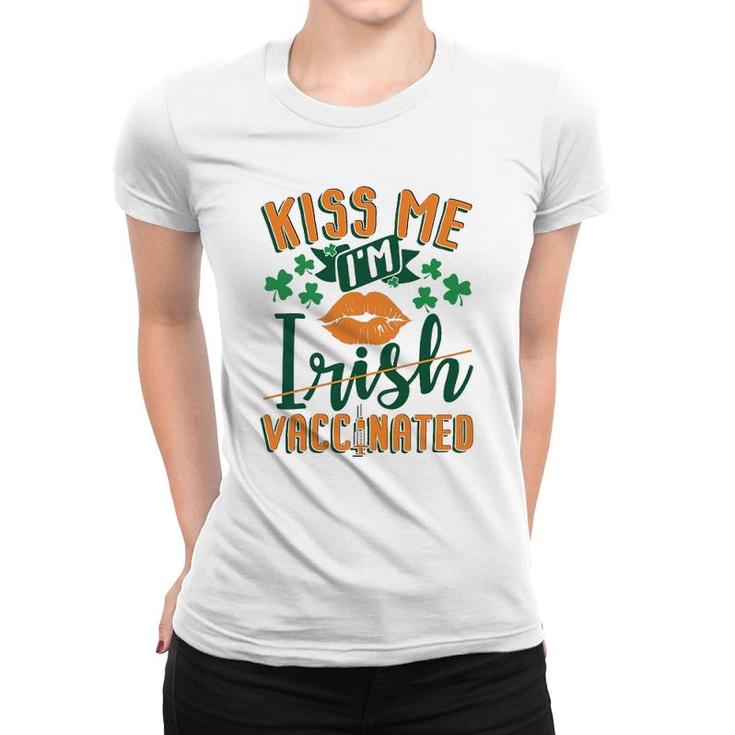 Im Vaccinated Kiss Me St Patricks Day Women T-shirt