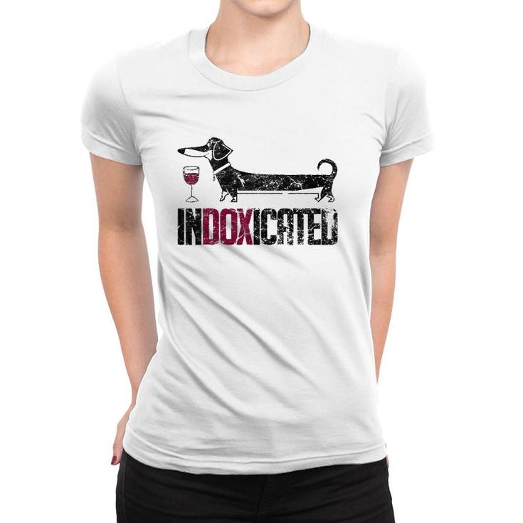 Indoxicated Dachshund Dog Lover Drinking Women T-shirt