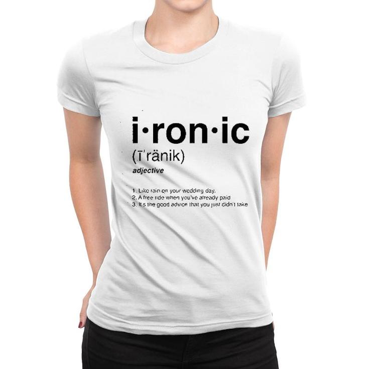 Ironic Isnt It Definition 90s Song Funny Women T-shirt