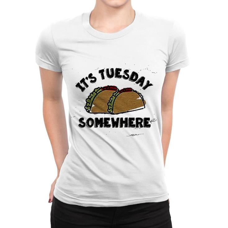 Its Tuesday Somewhere Women T-shirt