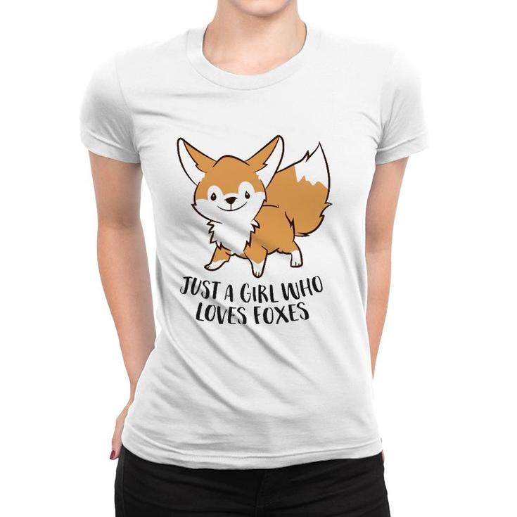 Just A Girl Who Loves Foxes Cute Fox Girl  Women T-shirt