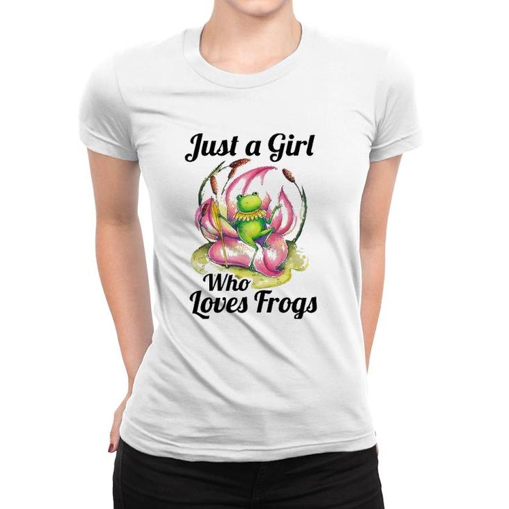 Just A Girl Who Loves Frogs Women And Moms Cute Gift Women T-shirt