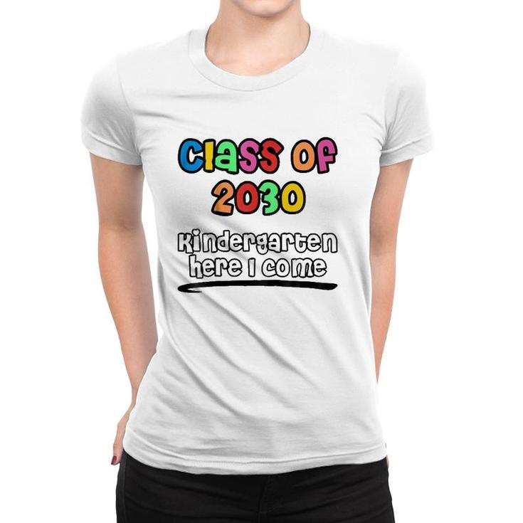 Kids Class Of 2030 Kindergarten Here I Come Colorful Youth Women T-shirt