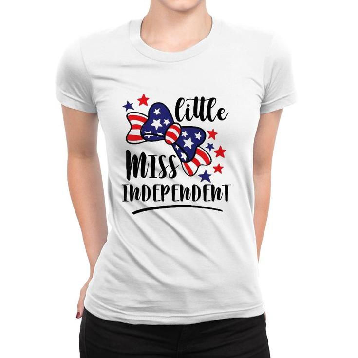 Kids Lil’ Miss Independent Patriot 4Th Of July Independence Day Women T-shirt