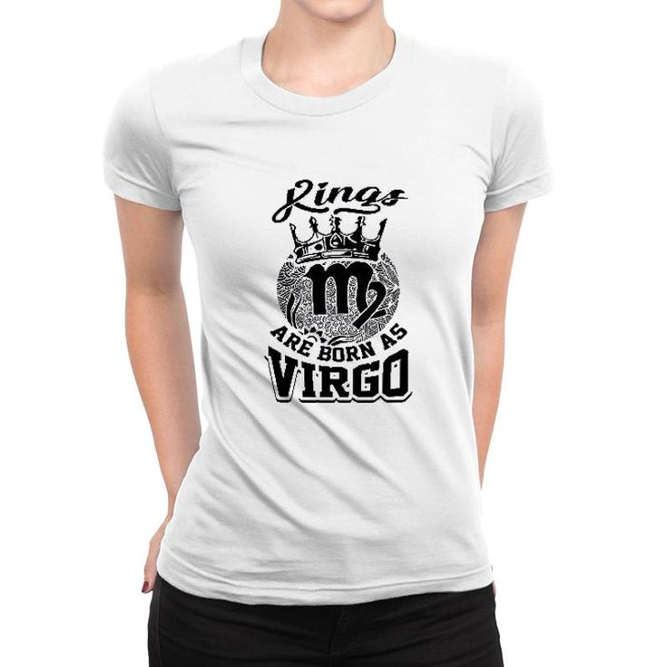 Kings Are Born As Virgo Women T-shirt