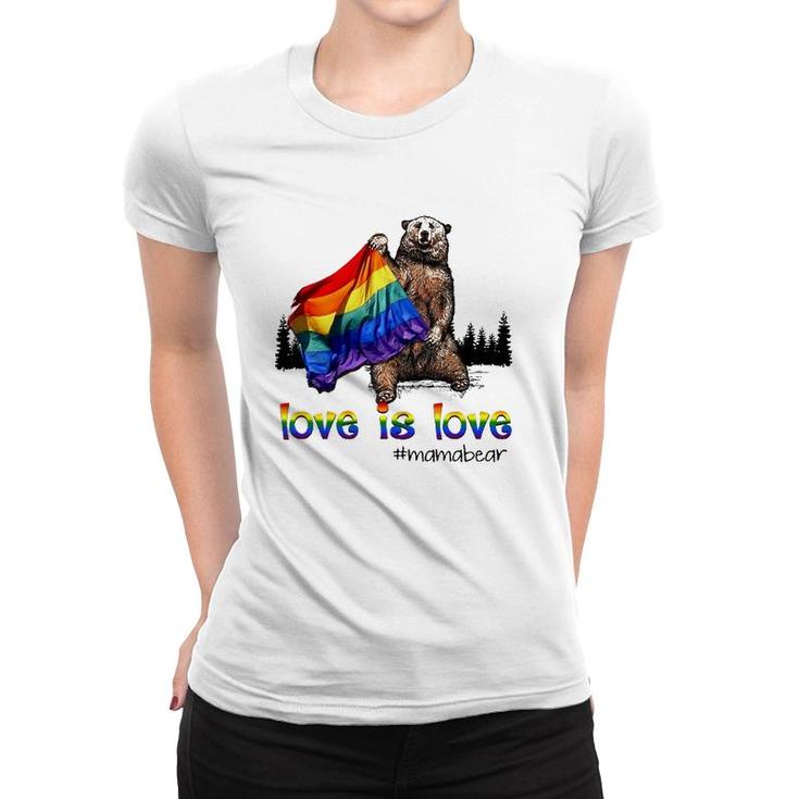 Lgbt Rainbow Flag Love Is Love Mama Bear Hashtag Women T-shirt