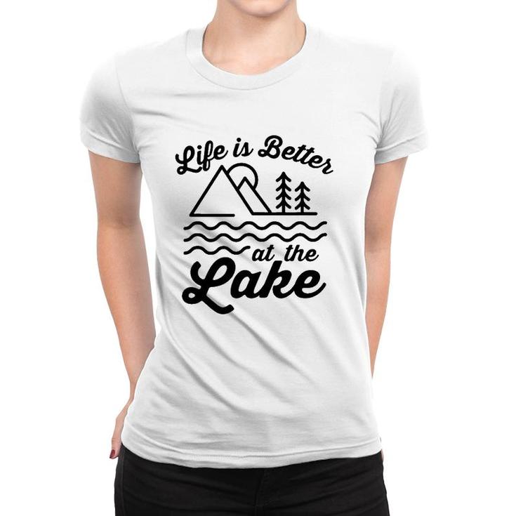 Life Is Better At The Lake Outdoors Summer Fun Women T-shirt