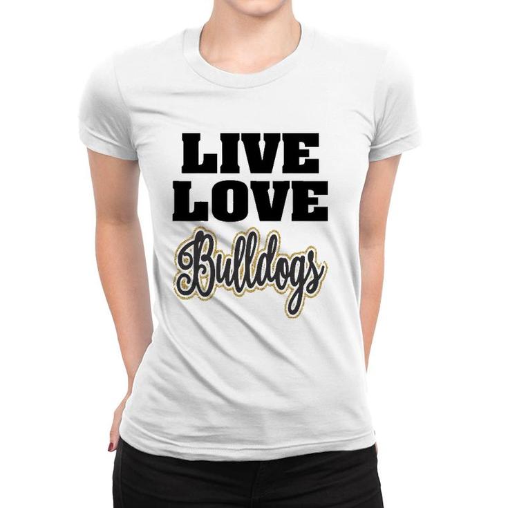 Live Love Bulldogs Pet Lover Women T-shirt