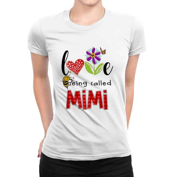 Love Being Called Mimi Gift Grandmother Cute Bee Flower Butterfly Women T-shirt