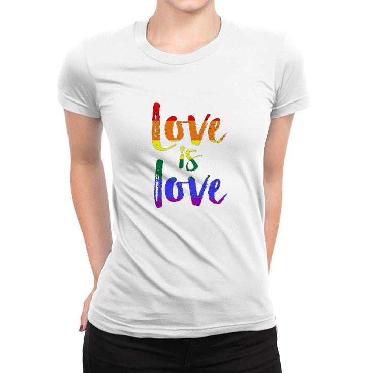 Love Is Love Gay Pride Women T-shirt