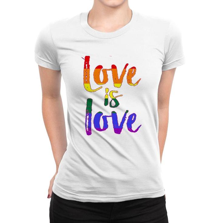 Love Is Love Lgbt Pride Women T-shirt